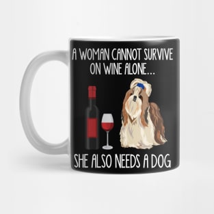 A Woman Cannot Survive On Wine Alone She Also Needs A Shih Tzu Mug